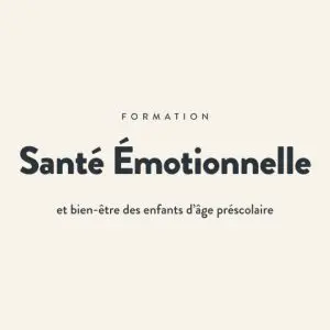 Formation Santé Émotionnelle et bien-être des enfants d’âge préscolaire